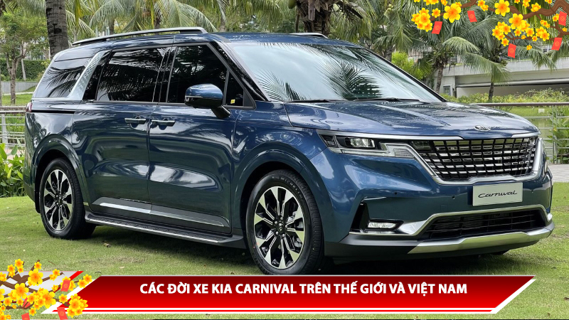 CÁC ĐỜI XE KIA CARNIVAL TRÊN THẾ GIỚI VÀ VIỆT NAM - NÂNG CẤP KIA CARNIVAL TẠI AUTO365 THỦ ĐỨC